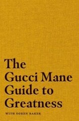 Gucci Mane Guide to Greatness цена и информация | Биографии, автобиогафии, мемуары | pigu.lt