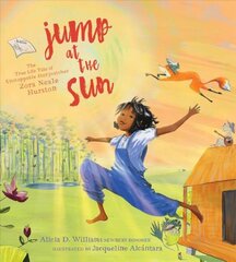 Jump at the Sun: The True Life Tale of Unstoppable Storycatcher Zora Neale Hurston kaina ir informacija | Knygos paaugliams ir jaunimui | pigu.lt