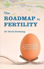 Roadmap to Fertility: A comprehensive guide to fertility for men and women kaina ir informacija | Saviugdos knygos | pigu.lt