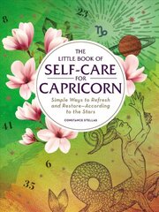 Little Book of Self-Care for Capricorn: Simple Ways to Refresh and Restore-According to the Stars Reissue kaina ir informacija | Saviugdos knygos | pigu.lt