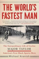 World's Fastest Man: The Extraordinary Life of Cyclist Major Taylor, America's First Black Sports Hero kaina ir informacija | Istorinės knygos | pigu.lt