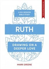 Ruth: Drawing on a deeper love цена и информация | Духовная литература | pigu.lt