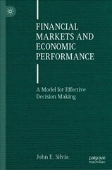 Financial Markets and Economic Performance: A Model for Effective Decision Making 1st ed. 2021 kaina ir informacija | Ekonomikos knygos | pigu.lt