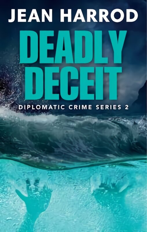 Deadly Deceit: Jess Turner in the Caribbean цена и информация | Fantastinės, mistinės knygos | pigu.lt