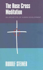 Rose Cross Meditation: An Archetype of Human Development цена и информация | Духовная литература | pigu.lt