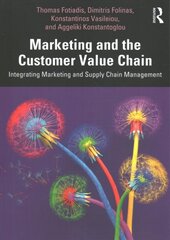 Marketing and the Customer Value Chain: Integrating Marketing and Supply Chain Management kaina ir informacija | Ekonomikos knygos | pigu.lt