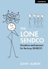 Lone SENDCO: Questions and answers for the busy SENDCO: Questions and answers for the busy SENDCO kaina ir informacija | Socialinių mokslų knygos | pigu.lt