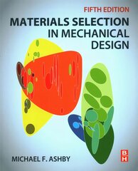 Materials Selection in Mechanical Design 5th edition kaina ir informacija | Socialinių mokslų knygos | pigu.lt