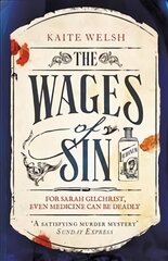 Wages of Sin: A compelling tale of medicine and murder in Victorian Edinburgh kaina ir informacija | Fantastinės, mistinės knygos | pigu.lt