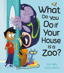 What Do You Do if Your House is a Zoo? цена и информация | Книги для малышей | pigu.lt