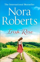 Irish Rose: A Feel-Good Uplifting Summer Holiday Read from the Ultimate Queen of Romance edition kaina ir informacija | Fantastinės, mistinės knygos | pigu.lt