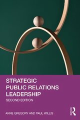 Strategic Public Relations Leadership 2nd edition kaina ir informacija | Enciklopedijos ir žinynai | pigu.lt