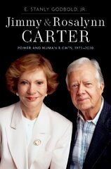 Jimmy and Rosalynn Carter: Power and Human Rights, 1975-2020 цена и информация | Исторические книги | pigu.lt