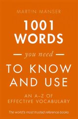 1001 Words You Need To Know and Use: An A-Z of Effective Vocabulary Re-issue цена и информация | Пособия по изучению иностранных языков | pigu.lt
