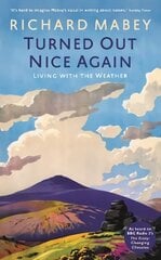 Turned Out Nice Again: On Living With the Weather Main цена и информация | Книги о питании и здоровом образе жизни | pigu.lt