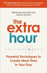 Extra Hour: Powerful Techniques to Create More Time in Your Day kaina ir informacija | Ekonomikos knygos | pigu.lt
