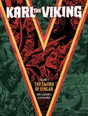 Karl the Viking Volume One: The Sword of Eingar: The Sword of Eingar цена и информация | Фантастика, фэнтези | pigu.lt