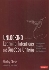 Unlocking: Learning Intentions: Shifting From Product to Process Across the Disciplines цена и информация | Книги по социальным наукам | pigu.lt