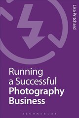 Running a Successful Photography Business kaina ir informacija | Knygos apie meną | pigu.lt