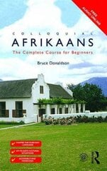 Colloquial Afrikaans: The Complete Course for Beginners kaina ir informacija | Užsienio kalbos mokomoji medžiaga | pigu.lt