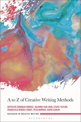 A to Z of Creative Writing Methods: Knowing, Doing, Practicing and Creating цена и информация | Пособия по изучению иностранных языков | pigu.lt