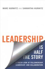 Leadership is Half the Story: A Fresh Look at Followership, Leadership, and Collaboration kaina ir informacija | Ekonomikos knygos | pigu.lt