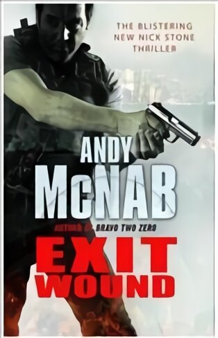 Exit Wound: (Nick Stone Thriller 12) kaina ir informacija | Fantastinės, mistinės knygos | pigu.lt