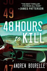 48 Hours To Kill: A Thriller цена и информация | Фантастика, фэнтези | pigu.lt