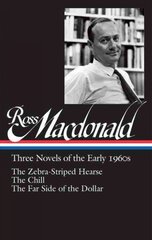 Ross Macdonald: Three Novels Of The Early 1960s: The Zebra-Striped Hearse/ The Chill/ The Far Side of the Dollar (Library of America #279) цена и информация | Fantastinės, mistinės knygos | pigu.lt