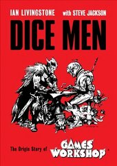 Dice Men: The Origin Story of Games Workshop kaina ir informacija | Biografijos, autobiografijos, memuarai | pigu.lt