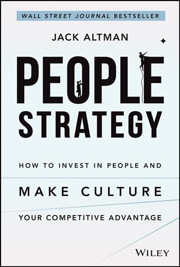 People Strategy: How to Invest in People and Make Culture Your Competitive Advantage цена и информация | Ekonomikos knygos | pigu.lt