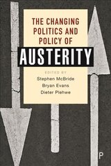 The Changing Politics and Policy of Austerity kaina ir informacija | Socialinių mokslų knygos | pigu.lt