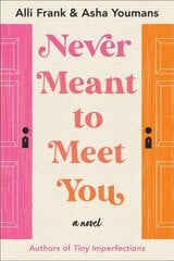Never Meant to Meet You: A Novel цена и информация | Фантастика, фэнтези | pigu.lt