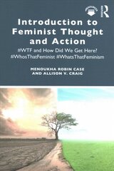 Introduction to Feminist Thought and Action: #WTF and How Did We Get Here? #WhosThatFeminist #WhatsThatFeminism kaina ir informacija | Socialinių mokslų knygos | pigu.lt