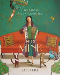 Miss Mink: Life Lessons for a Cat Countess цена и информация | Книги для самых маленьких | pigu.lt