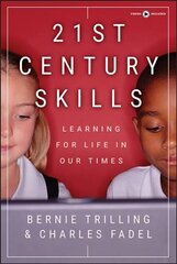 21st Century Skills: Learning for Life in Our Times kaina ir informacija | Socialinių mokslų knygos | pigu.lt