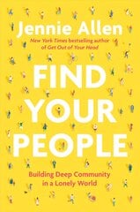 Find Your People: Building Deep Community in a Lonely World цена и информация | Духовная литература | pigu.lt