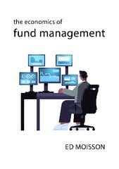 Economics of Fund Management kaina ir informacija | Ekonomikos knygos | pigu.lt