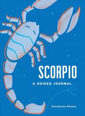 Scorpio: A Guided Journal: A Celestial Guide to Recording Your Cosmic Scorpio Journey kaina ir informacija | Saviugdos knygos | pigu.lt