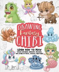 Drawing Fantasy Chibi: Learn How to Draw Kawaii Unicorns, Mermaids, Dragons, and Other Mythical, Magical Creatures (How to Draw Books) цена и информация | Книги для подростков и молодежи | pigu.lt