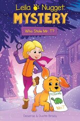 Leila & Nugget Mystery: Who Stole Mr. T? цена и информация | Книги для подростков и молодежи | pigu.lt