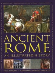 Ancient Rome: An Illustrated History kaina ir informacija | Istorinės knygos | pigu.lt