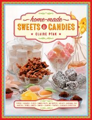 Home-made Sweets & Candies: 150 traditional treats to make, shown step by step: sweets, candies, toffees, caramels, fudges, candied fruits, nut brittles, nougats, marzipan, marshmallows, taffies, lollipops, truffles and chocolate confections kaina ir informacija | Receptų knygos | pigu.lt