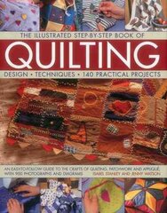 Illustrated Step-by-Step Book of Quilting: Design, Techniques, 140 Practical Projects цена и информация | Книги о питании и здоровом образе жизни | pigu.lt