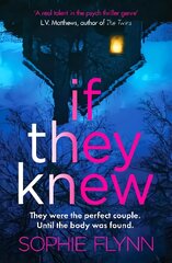 If They Knew: A completely gripping, twisty and unputdownable psychological thriller kaina ir informacija | Fantastinės, mistinės knygos | pigu.lt