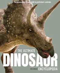 Ultimate Dinosaur Encyclopedia: The amazing visual guide to prehistoric creatures цена и информация | Книги для подростков и молодежи | pigu.lt