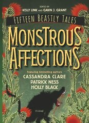 Monstrous Affections: An Anthology of Beastly Tales kaina ir informacija | Knygos paaugliams ir jaunimui | pigu.lt