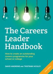 The Careers Leader Handbook: How to Create an Outstanding Careers Programme for Your School or College (2nd Edition) kaina ir informacija | Socialinių mokslų knygos | pigu.lt
