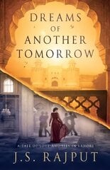 Dreams of Another Tomorrow: A Tale of Love and Lies in Lahore kaina ir informacija | Fantastinės, mistinės knygos | pigu.lt