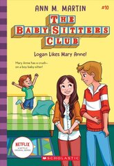 Logan Likes Mary Anne! (the Baby-Sitters Club #10): Volume 10 kaina ir informacija | Knygos paaugliams ir jaunimui | pigu.lt